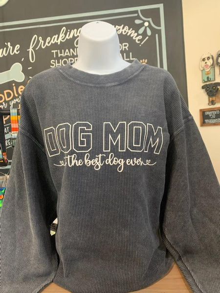 DOG MOM BEST DOG EVER Ribbed Sweatshirt