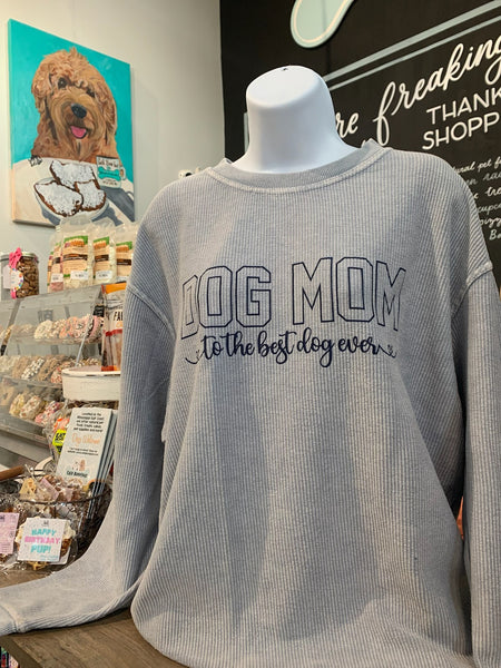 DOG MOM BEST DOG EVER Ribbed Sweatshirt