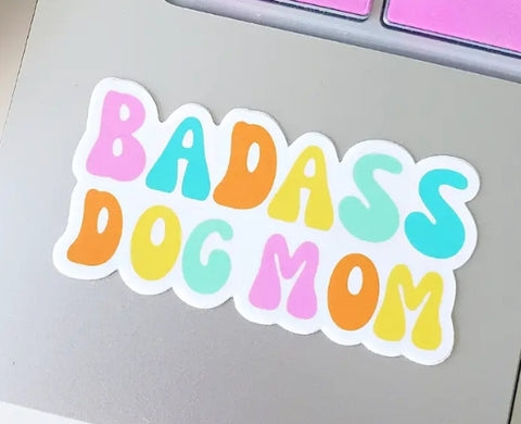 Bad Ass dog mom sticker