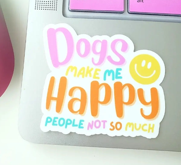 Dogs make me happy sticker