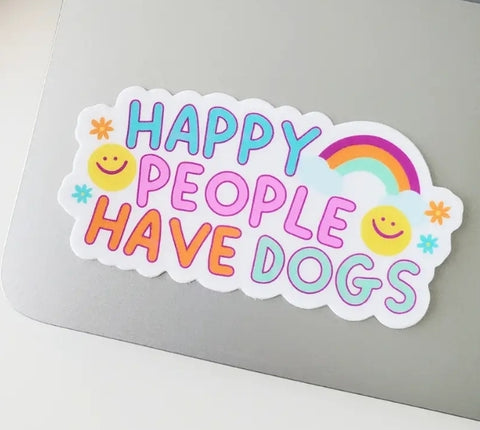 Happy people have dogs sticker