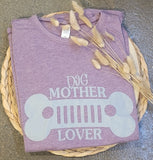 Dog Mother Jeep Lover- T Shirt