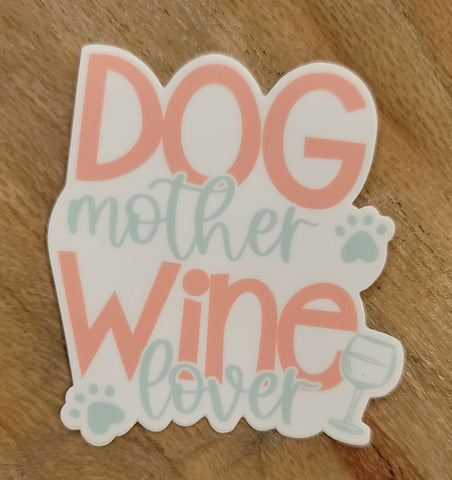 Dog Mother Wine Lover Sticker